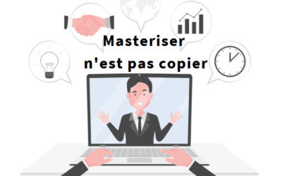 Masteriser n’est pas copier